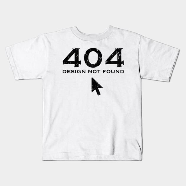 404 Error Design not  Found Kids T-Shirt by Meca-artwork